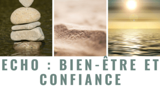 ECHO bien-être et confiance